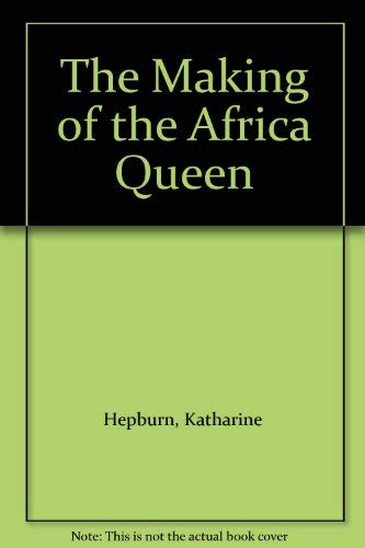 9785550305720: The Making of the Africa Queen