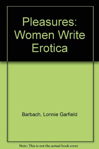 9785550402047: Pleasures: Women Write Erotica