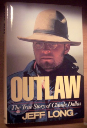 9785550627891: Outlaw: The True Story of Claude Dallas