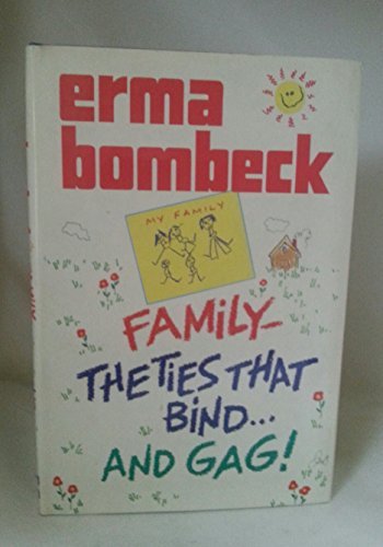 9785550696507: Family the Ties That Bind.... and Gag: The Ties That Bind-- And Gag!