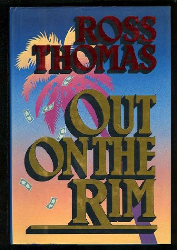 9785550725900: Out on the Rim: Ross Thomas