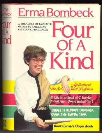 Four of a Kind: A Treasury of Favorite Works by America's Best-Loved Humorist (9785551105367) by Erma Bombeck