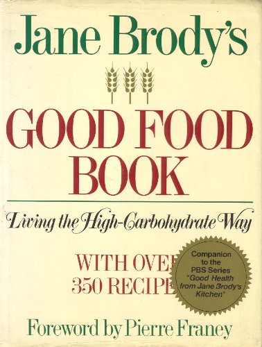 9785551170976: Jane Brody's Good Food Book: Living the High-Carbohydrate Way