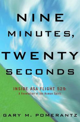 9785551171652: Nine Minutes, Twenty Seconds: Inside ASA Flight 529: A Revelation of the Human Spirit