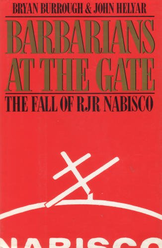 Imagen de archivo de Barbarians At The Gate - The Fall Of Rjr Nabisco a la venta por Irish Booksellers