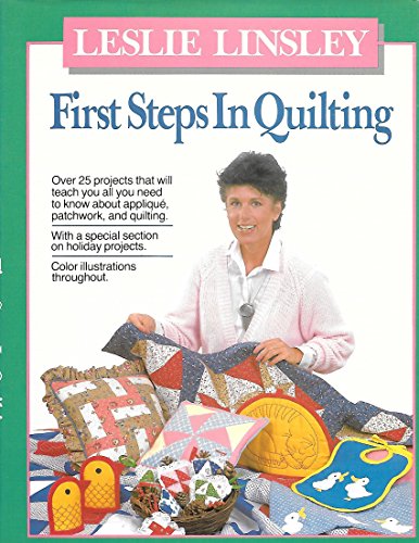 9785551424321: First Steps in Quilting by Leslie Linsley (1986-02-21)