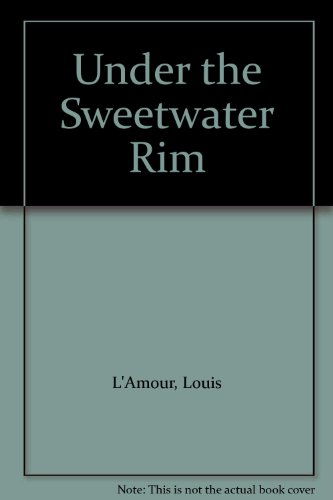 Under the Sweetwater Rim (9785551458647) by L'Amour, Louis