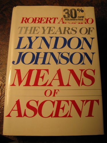9785551567073: Means of ascent: The years of Lyndon Johnson