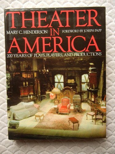 9785551690214: Theater in America: 200 Years of Plays, Players, and