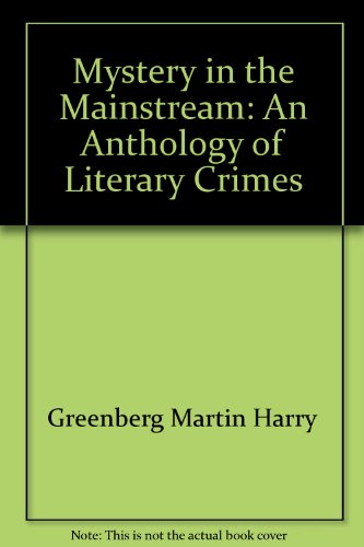 Mystery in the Mainstream: An Anthology of Literary Crimes (9785551704386) by Pronzini, Bill