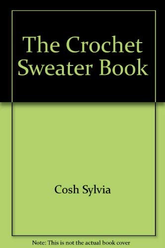 9785551823490: The Crochet Sweater Book