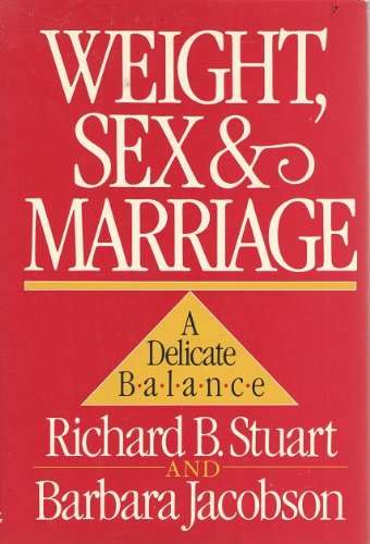 Imagen de archivo de Weight, Sex, and Marriage: A Delicate Balance a la venta por Dunaway Books