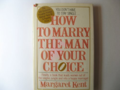 9785551899891: How to Marry the Man of Your Choice