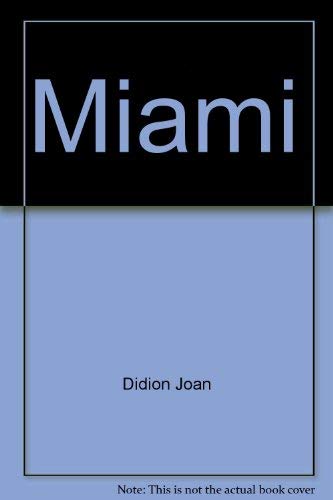 Miami (9785551949305) by Didion, John; Didion, Joan