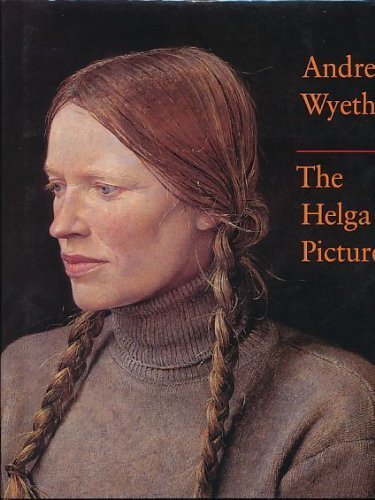 Beispielbild fr Andrew Wyeth: The Helga Pictures zum Verkauf von BASEMENT BOOKS
