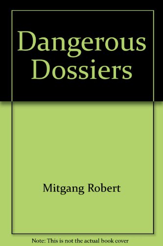 Dangerous Dossiers (9785552041121) by Mitgang, Herbert; Mitgang, Robert