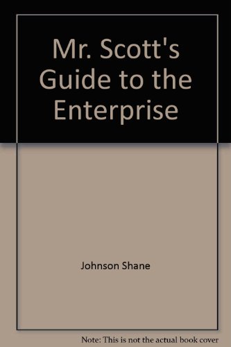 9785552058204: Mr. Scott's Guide to the Enterprise