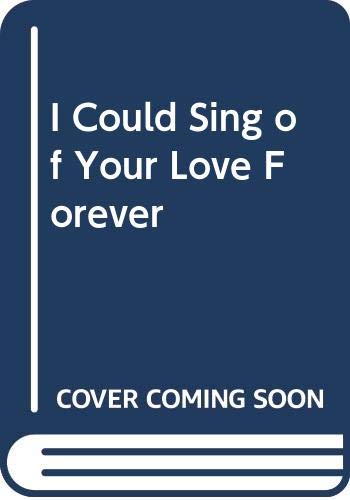 Stock image for I Could Sing of Your Love Forever for sale by RiLaoghaire