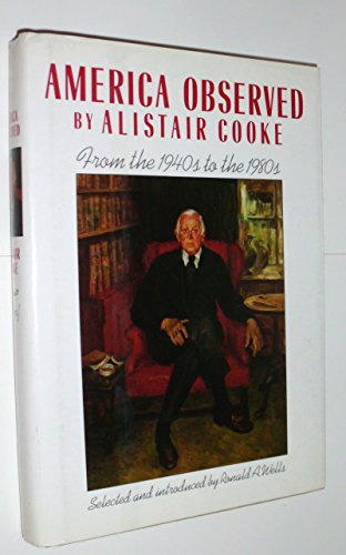 9785552446131: America Observed: The Newspaper Years of Alistair Cooke