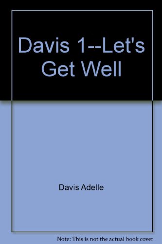 Davis 1--Let's Get Well (9785552458882) by Davis, Adelle