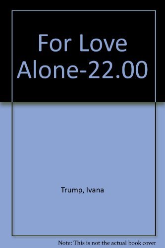 Imagen de archivo de For Love Alone-22.00 a la venta por ThriftBooks-Dallas