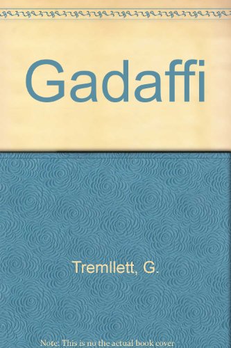 Gadaffi: The Desert Mystic.