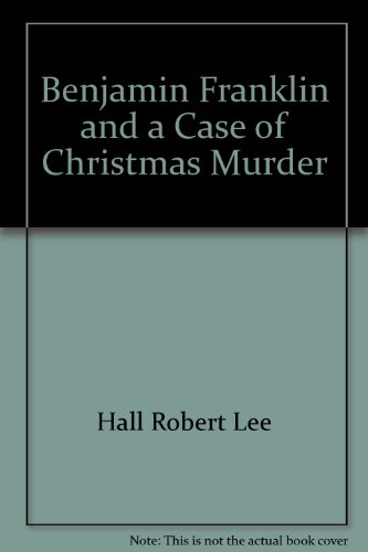 9785555307248: Benjamin Franklin and a Case of Christmas Murder