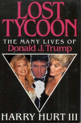 The Lost Tycoon: The Rise and Demise of Donald J. Trump (9785555665423) by Harvey Hurt