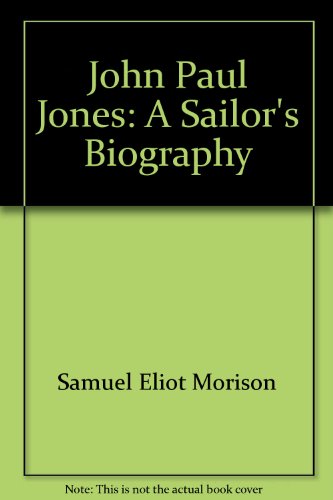 John Paul Jones (9785557086851) by Samuel Eliot Morison