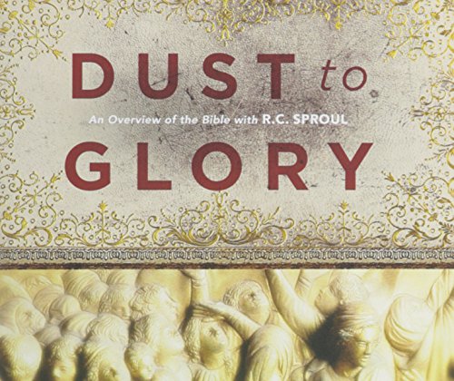 Dust to Glory: An Overview of the Bible with R.C. Sproul (9785557460842) by R. C. Sproul