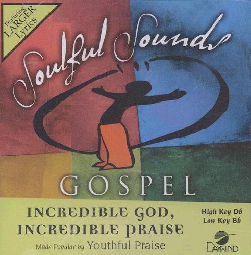 Stock image for Incredible God, Incredible Praise (Soulful Sounds Gospel) for sale by Ebooksweb