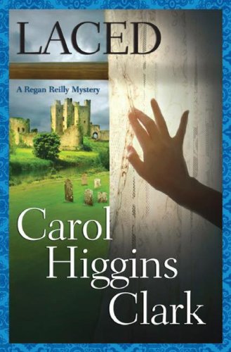 Laced (Regan Reilly Mysteries, No. 10) (9785557759038) by Carol Higgins Clark