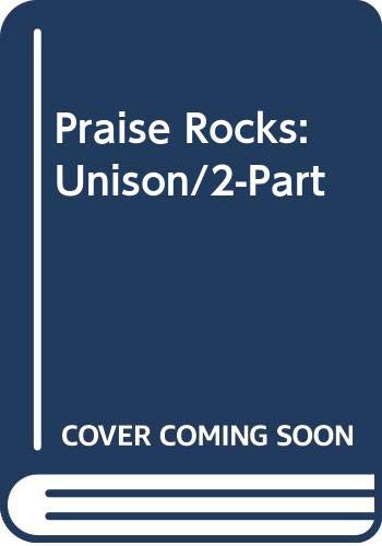 Imagen de archivo de Praise Rocks: Unison/2-Part a la venta por JR Books