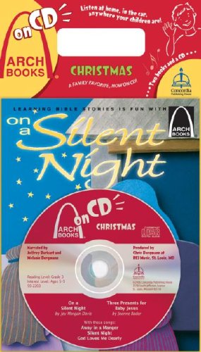 On a Silent Night/Three Presents for Baby Jesus [With CD] (Arch Books) (9785558277425) by Concordia Publishing House