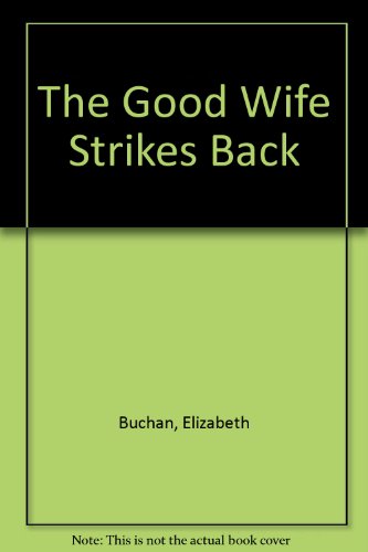 The Good Wife Strikes Back (9785558603040) by Elizabeth Buchan