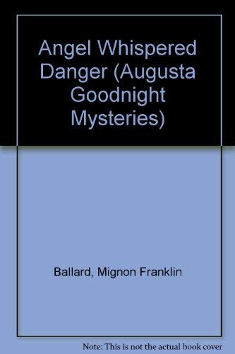 Stock image for Angel Whispered Danger (Augusta Goodnight Mysteries) for sale by medimops