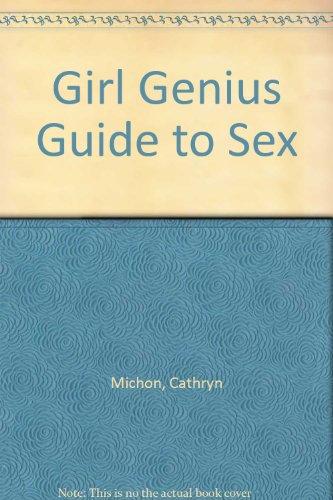 Girl Genius Guide to Sex (9785558624571) by Michon, Cathryn