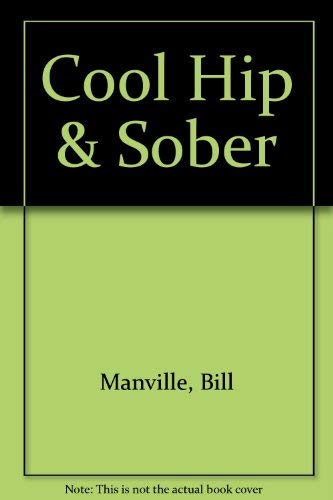 Stock image for Cool Hip & Sober for sale by BargainBookStores