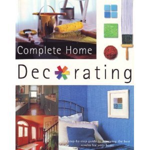 9785559307084: Complete Home Decorating
