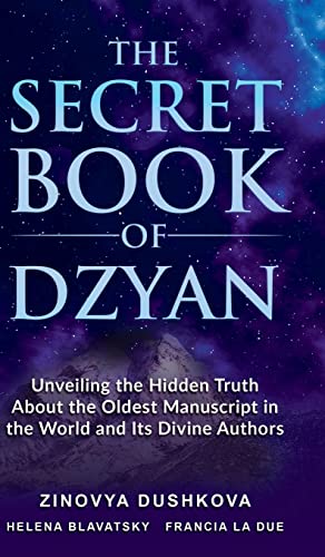 Beispielbild fr The Secret Book of Dzyan: Unveiling the Hidden Truth about the Oldest Manuscript in the World and Its Divine Authors zum Verkauf von Book Deals