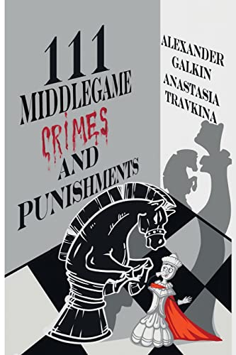 Stock image for 111 Middlegame Crimes and Punishments for sale by Lucky's Textbooks