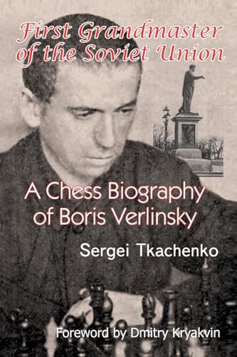 Stock image for First Grandmaster of the Soviet Union: A Chess Biography of Boris Verlinsky for sale by GreatBookPrices