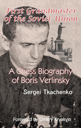 Stock image for First Grandmaster of the Soviet Union: A Chess Biography of Boris Verlinsky for sale by GreatBookPrices