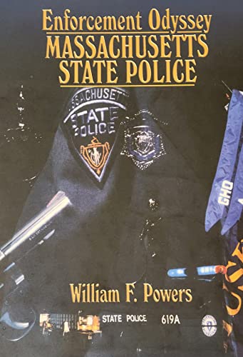 Beispielbild fr Enforcement Odyssey: Massachusetts State Police zum Verkauf von Blue Vase Books