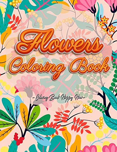 Stock image for Flowers Coloring Book: An Adult Coloring Book with Flower Collection, Stress Relieving Flower Designs for Relaxation and Much More! Paperback ? Large Print, February 7, 2021 for sale by Majestic Books