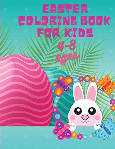 Imagen de archivo de Easter Coloring Book For Kids: Amazing Coloring Activity Book for Kids, Easter Coloring Pages for Teens Boys Girls Age 4-8, 8-12, Bunny, Easter . and More; Magical Gift, Eastern Gift a la venta por Big River Books