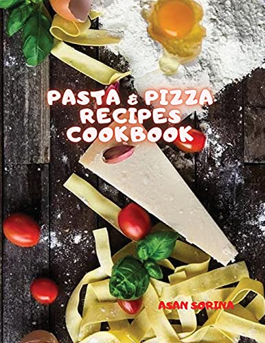 Beispielbild fr PASTA & PIZZA Recipes Cookbook zum Verkauf von Buchpark