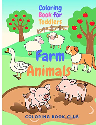 Beispielbild fr FARM ANIMALS COLORING BOOK FOR TODDLERS. SIMPLE AND LARGE DESIGNS WITH ANIMALS, MY FIRST COLORING BOOK FOR KIDS AGES 2-5, PRESCHOOL AND KINDERGARTEN EASY COLORING BOOK zum Verkauf von KALAMO LIBROS, S.L.