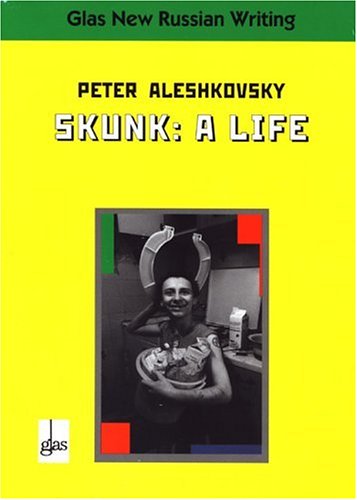 9785717200332: Skunk: A Life: No. 15 (Glas: New Russian Writing)