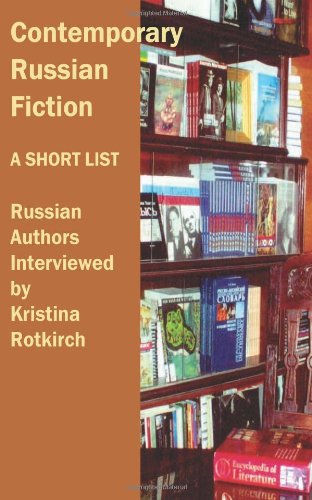 Stock image for Contemporary Russian Fiction: Russian Authors Interviewed by Kristina Rotkirch (New Russian Writing) (Volume 46) for sale by Irish Booksellers